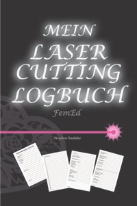 Mein Laser Cutting Logbuch - FemEd - Cover