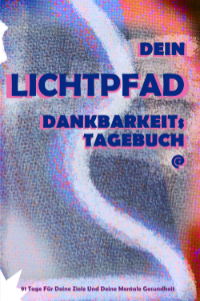 Dein LichtPfad – Dankbarkeits-Tagebuch @ Edition - Cover